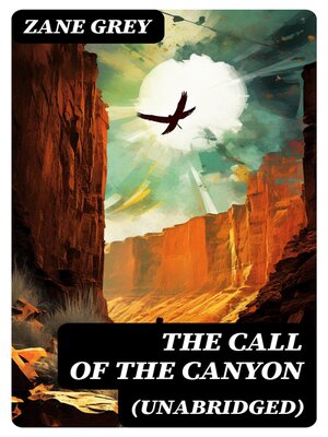 cover image of The Call of the Canyon (Unabridged)